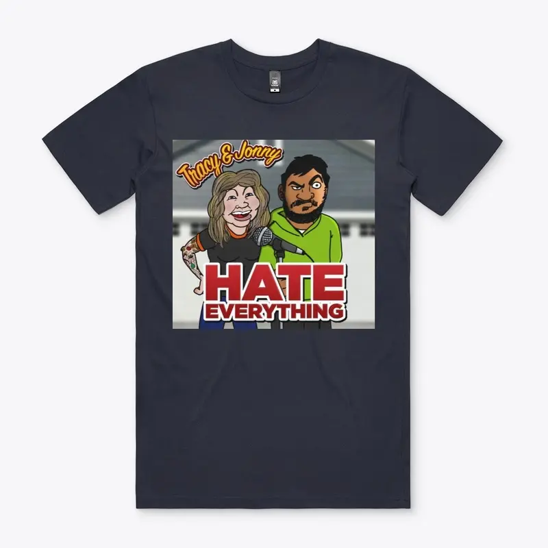 Hate Everything - Tee